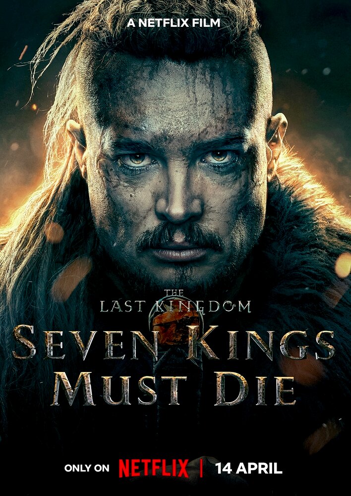 The Last Kingdom: Seven Kings Must Die