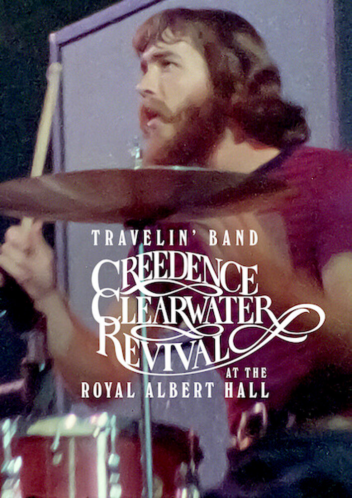 Travelin' Band: Creedence Clearwater Revival at the Royal Albert Hall