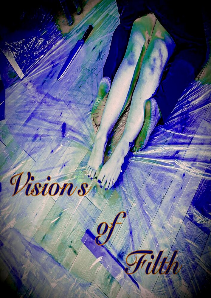 Visions of Filth