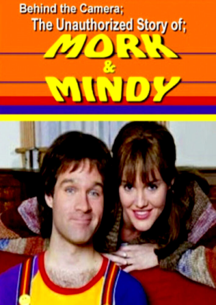 Behind the Camera: The Unauthorized Story of Mork & Mindy