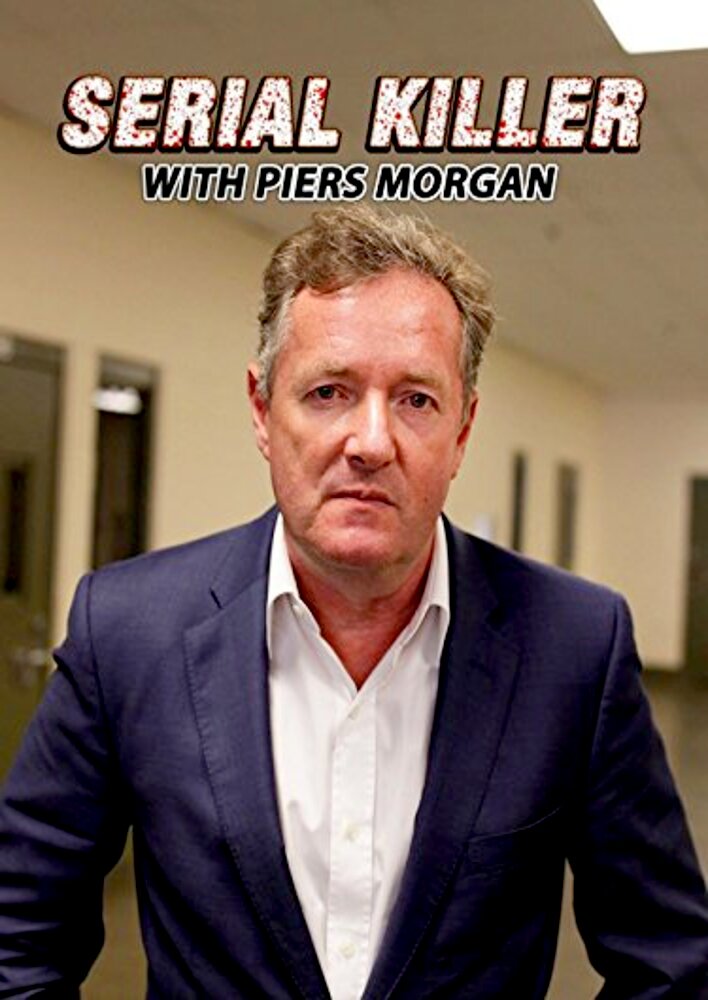 Confessions of a Serial Killer with Piers Morgan