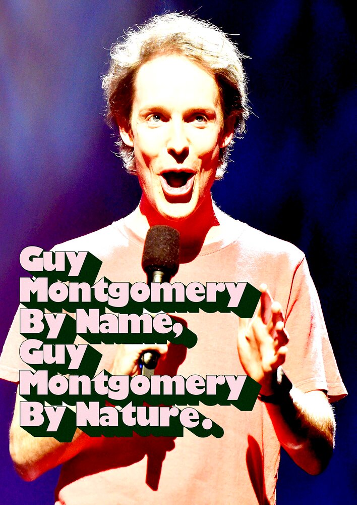 Guy Montgomery: Guy Montgomery by Name, Guy Montgomery by Nature