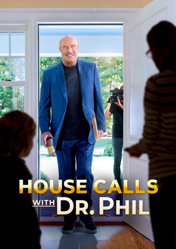 House Calls with Dr. Phil