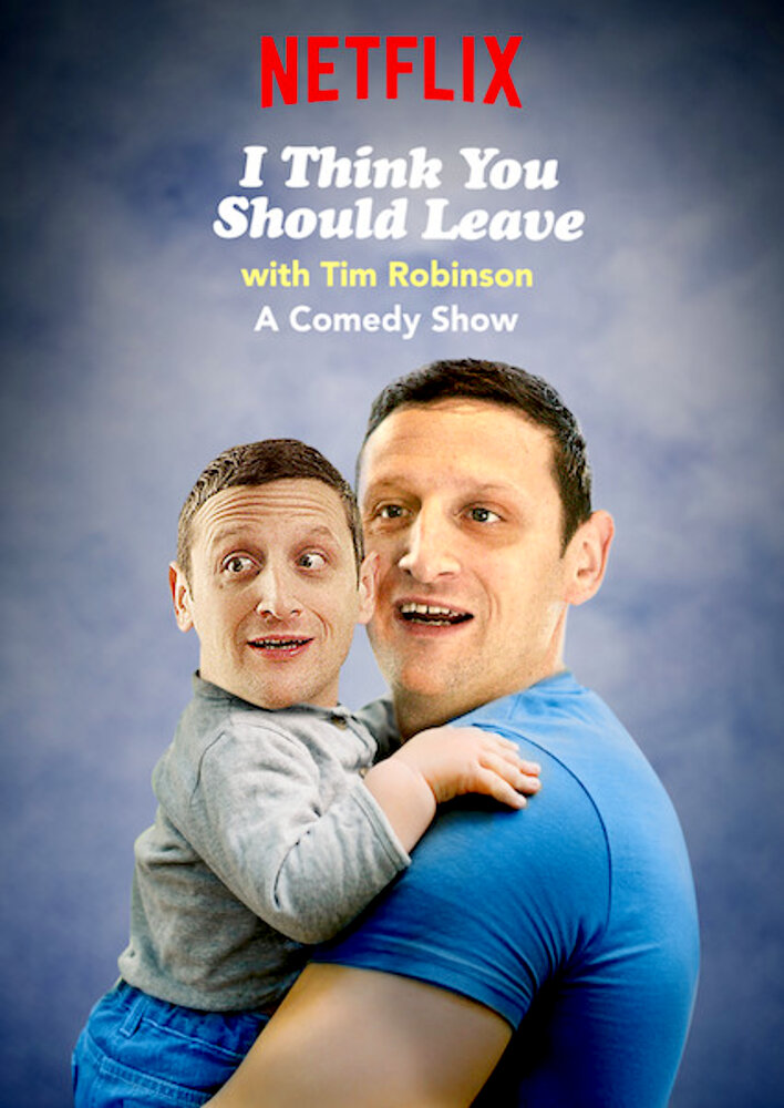 I Think You Should Leave with Tim Robinson