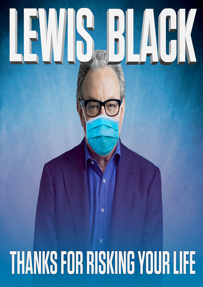 Lewis Black: Thanks for Risking Your Life