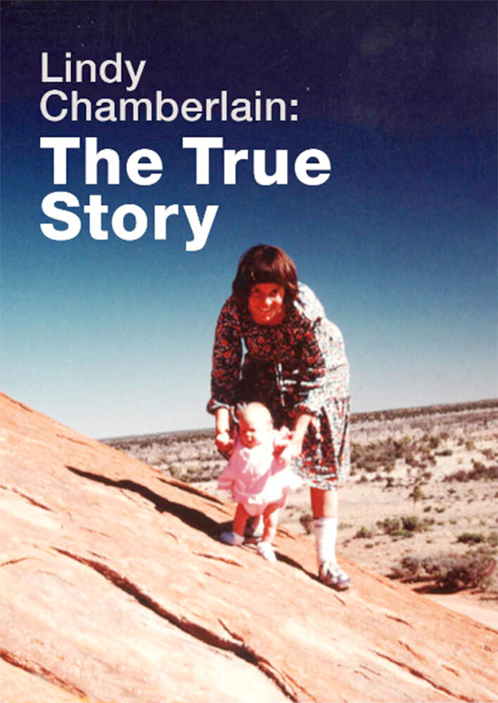 Lindy Chamberlain: The True Story