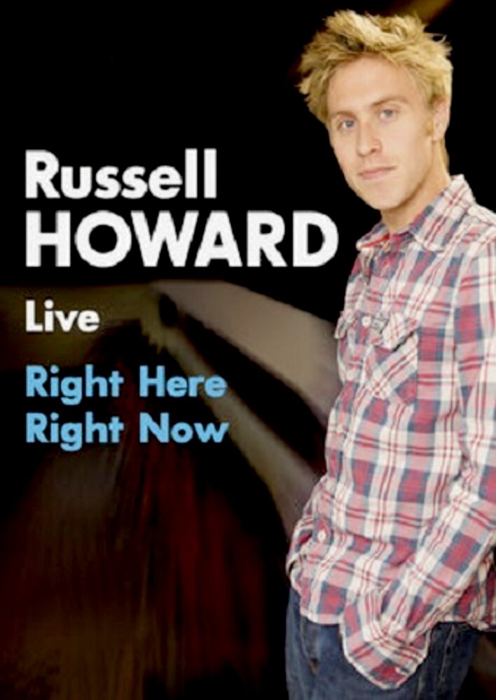 Russell Howard: Right Here, Right Now