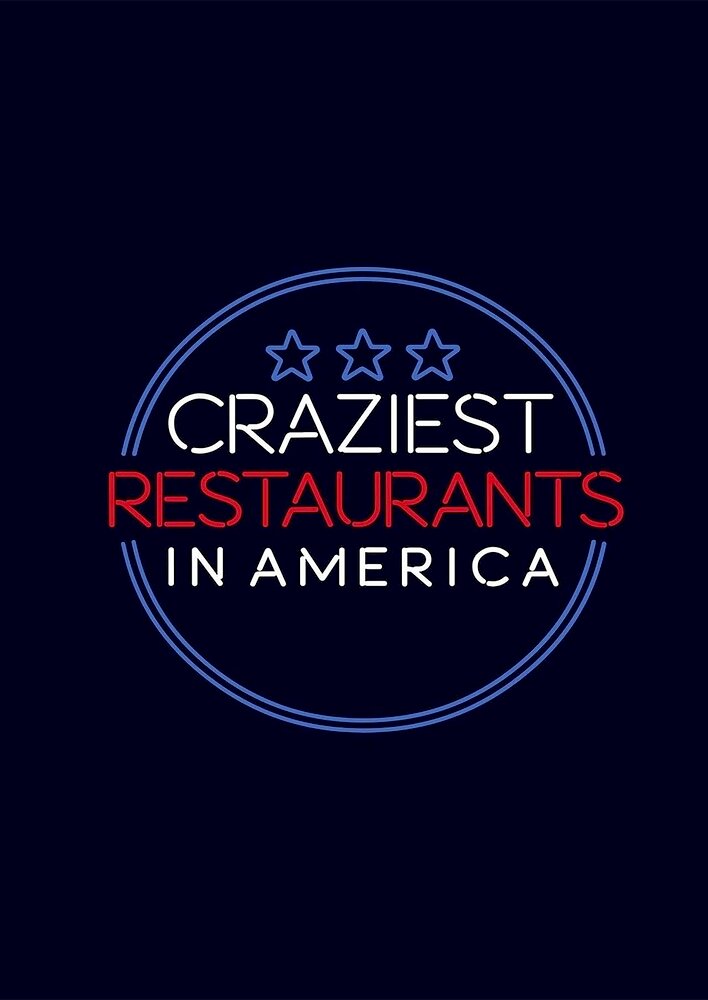 Craziest Restaurants in America