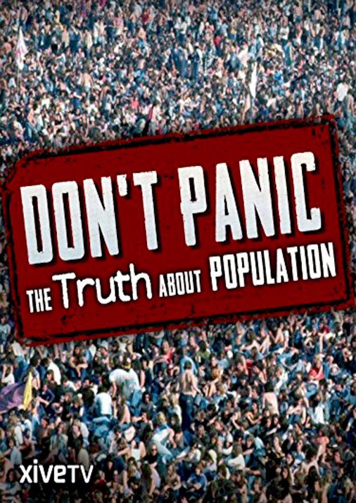 Don't Panic: The Truth About Population