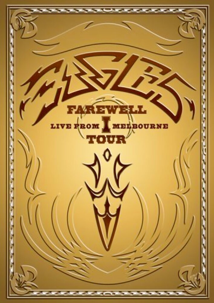 Eagles: The Farewell 1 Tour - Live from Melbourne