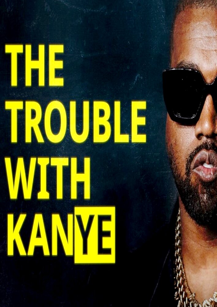 The Trouble with KanYe