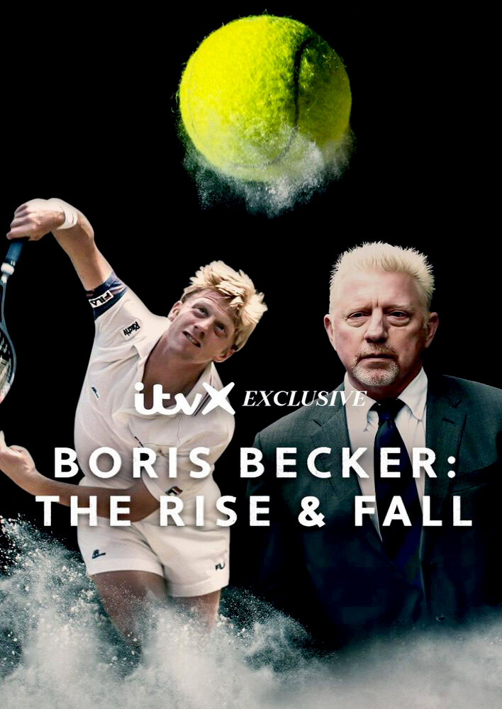 Boris Becker: The Rise and Fall