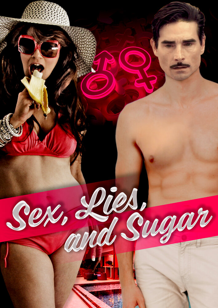 Sex, Lies, and Sugar