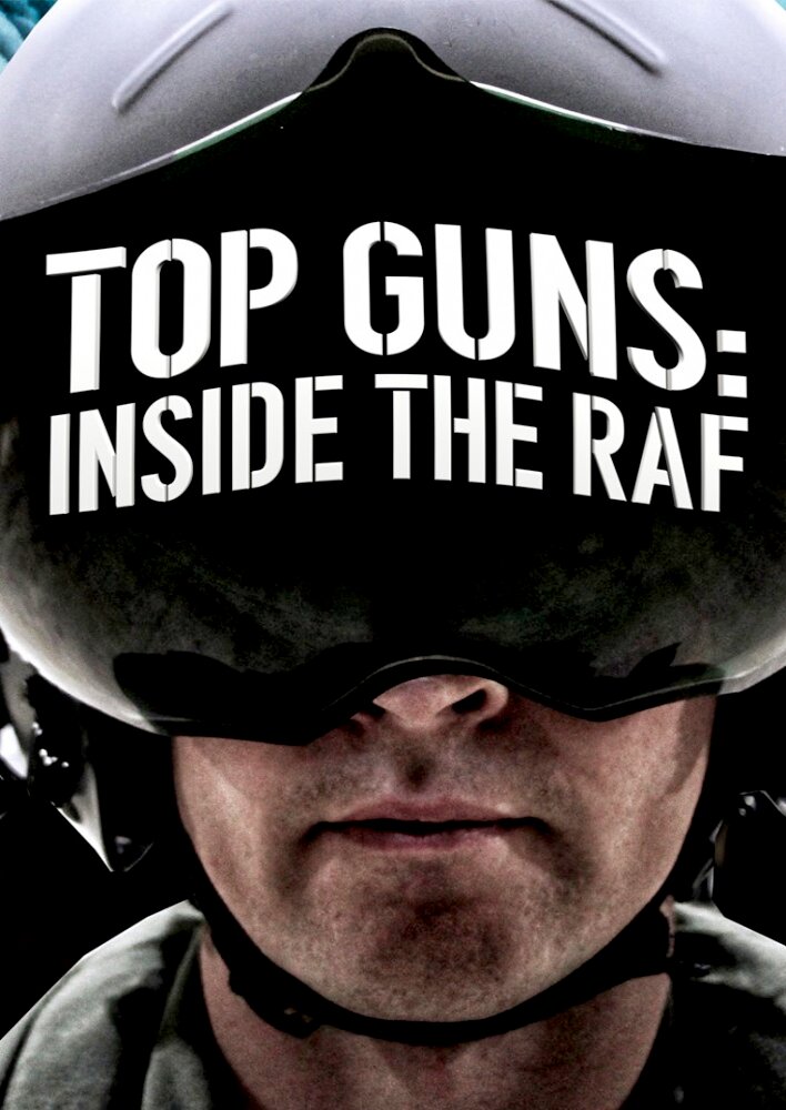 Top Guns: Inside the RAF