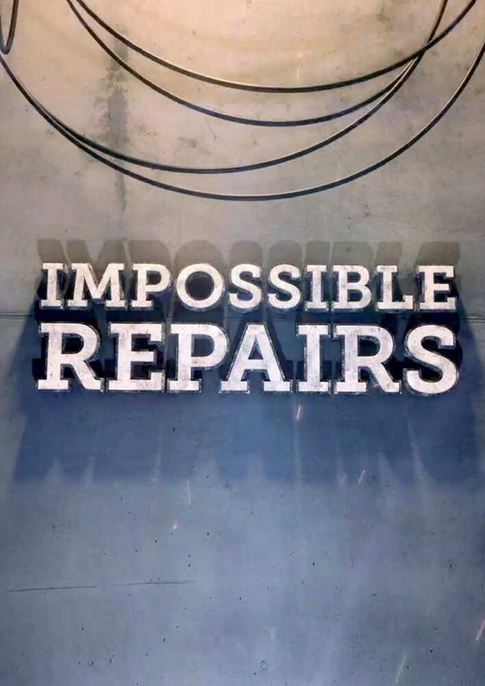 Impossible Repairs