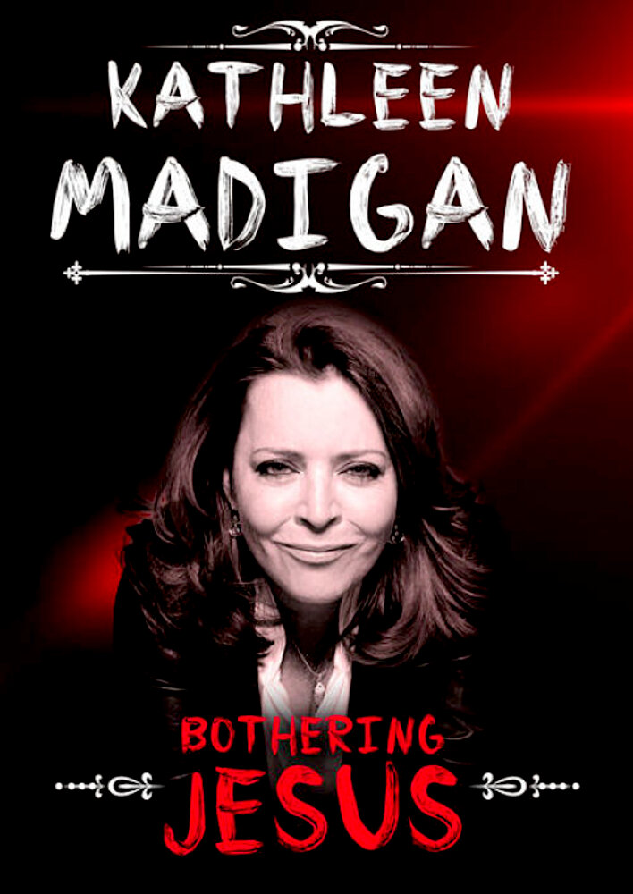 Kathleen Madigan: Bothering Jesus