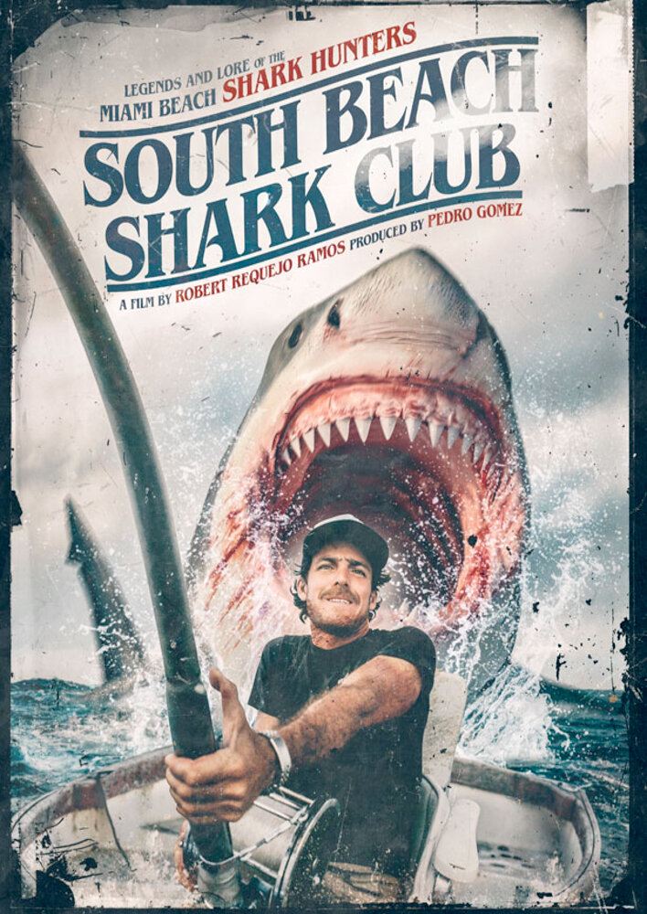 South Beach Shark Club: Legends and Lore of the South Florida Shark Hunters