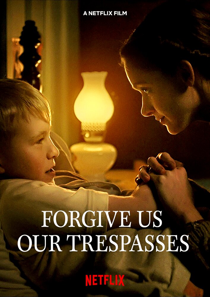 Forgive Us Our Trespasses