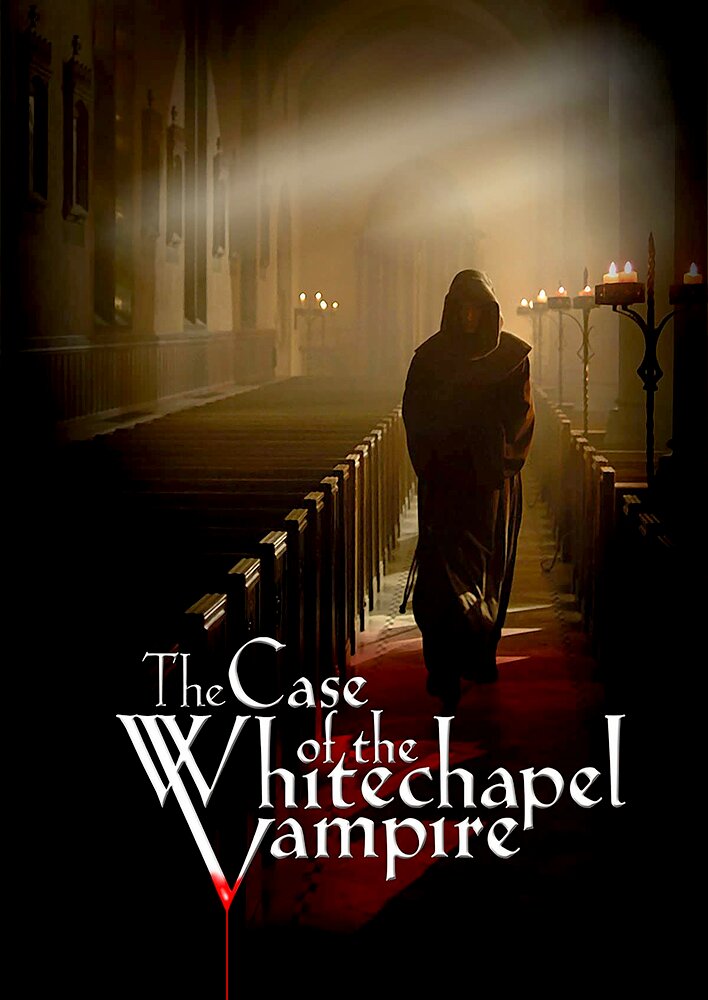 The Case of the Whitechapel Vampire