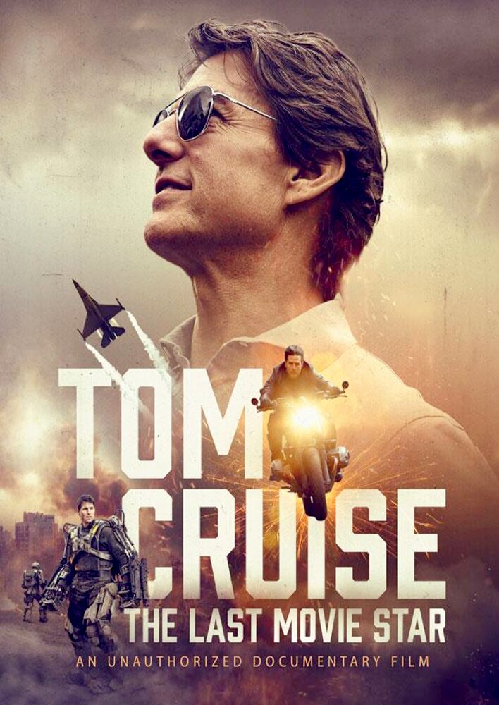 Tom Cruise: The Last Movie Star