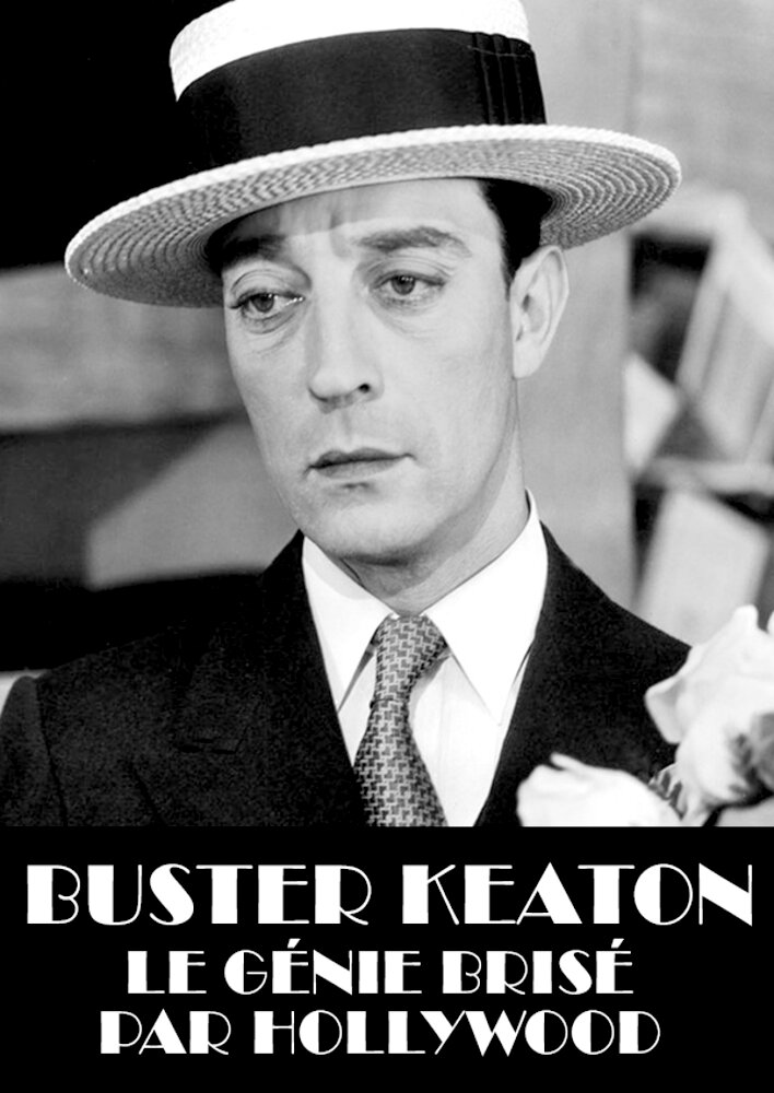 Buster Keaton, the Genius Destroyed by Hollywood