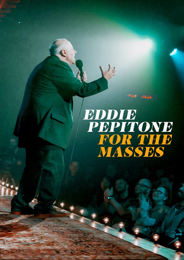 Eddie Pepitone: For the Masses