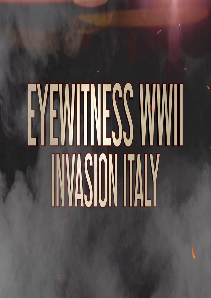 Eyewitness WWII: Invasion Italy