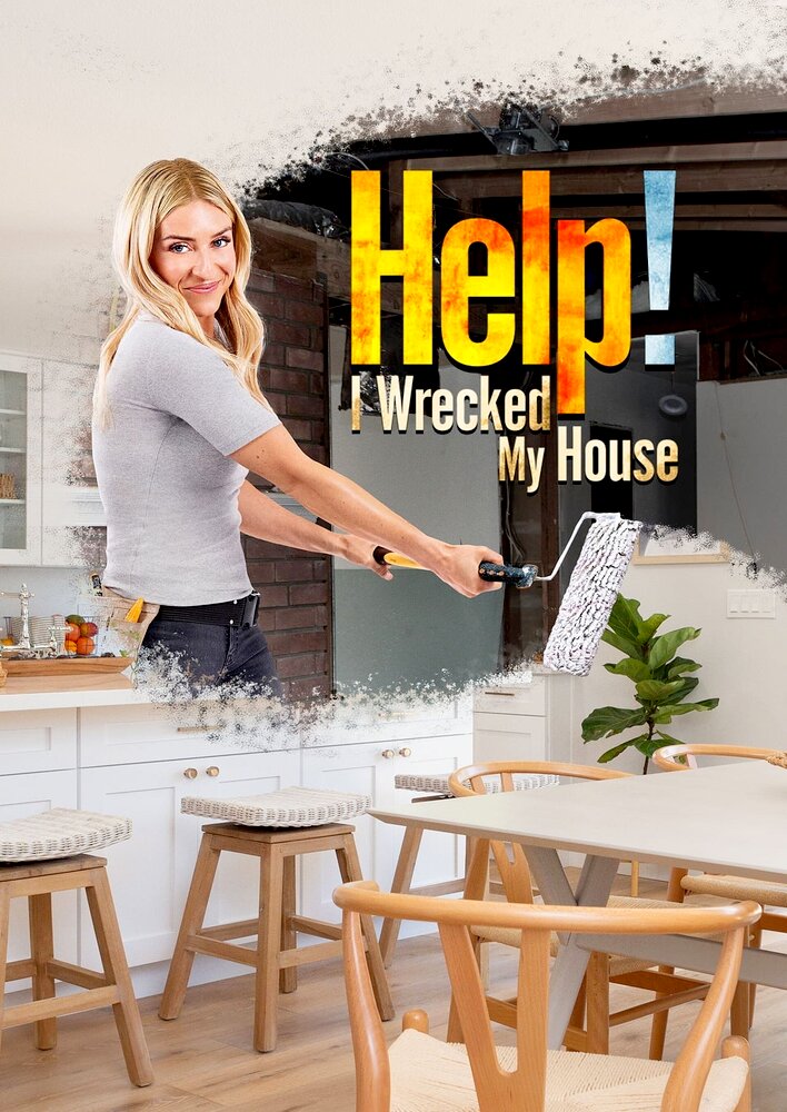 Help! I Wrecked My House