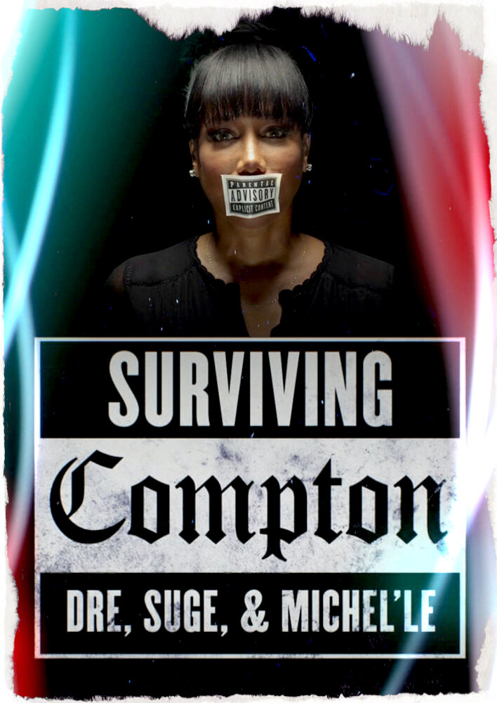 Surviving Compton: Dre, Suge & Michel'le