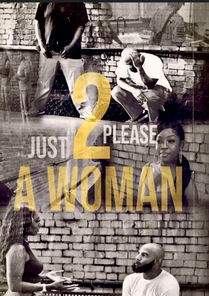 Just 2 Please A Woman