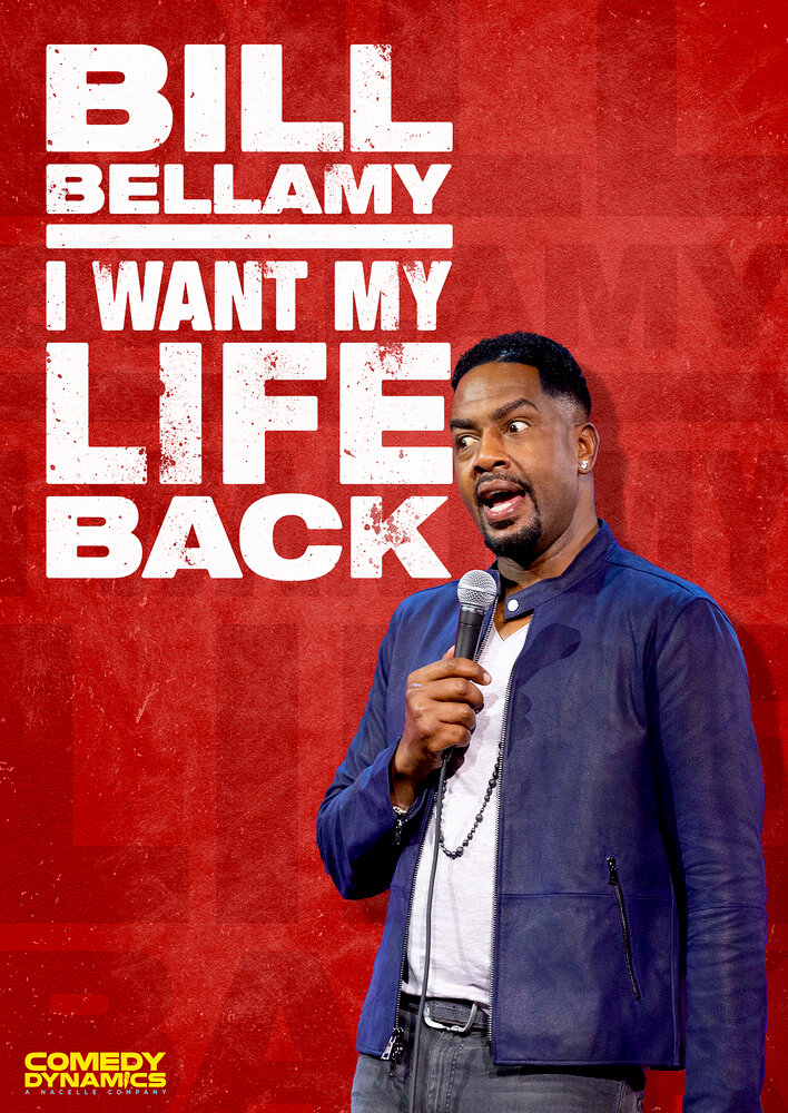 Bill Bellamy: I Want My Life Back