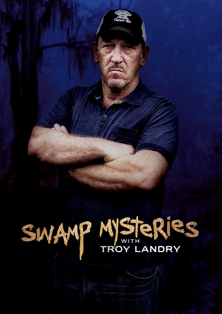 Swamp Mysteries with Troy Landry