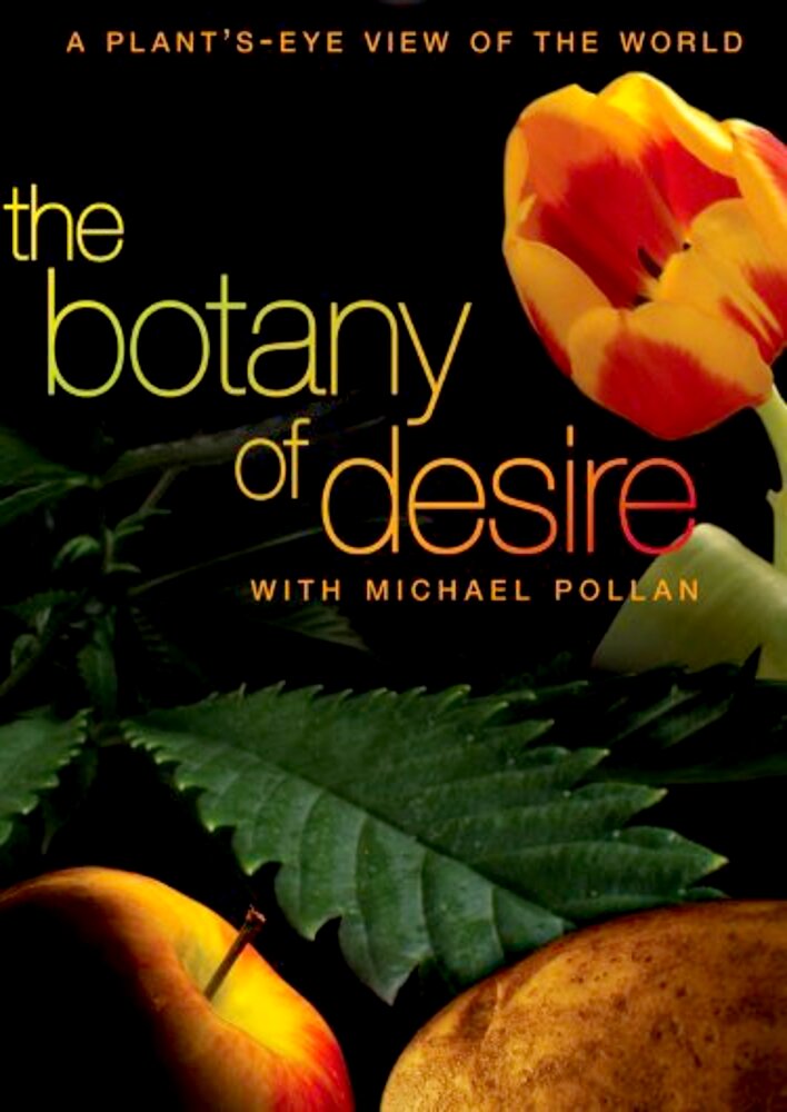 The Botany of Desire