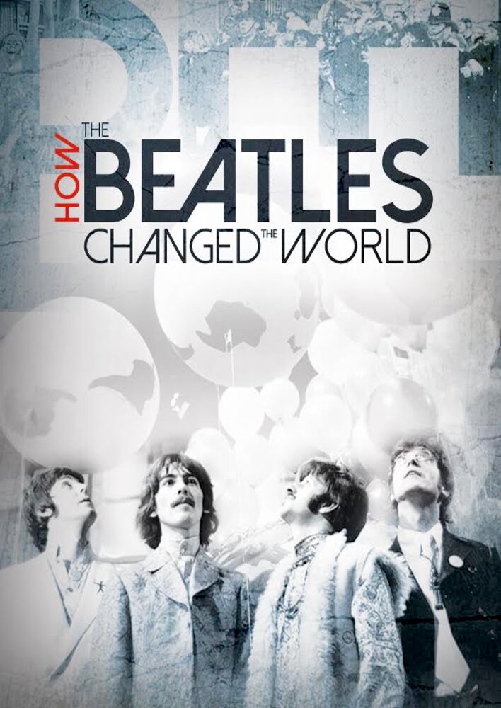 How the Beatles Changed the World