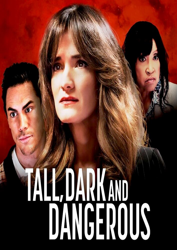 Tall, Dark and Dangerous