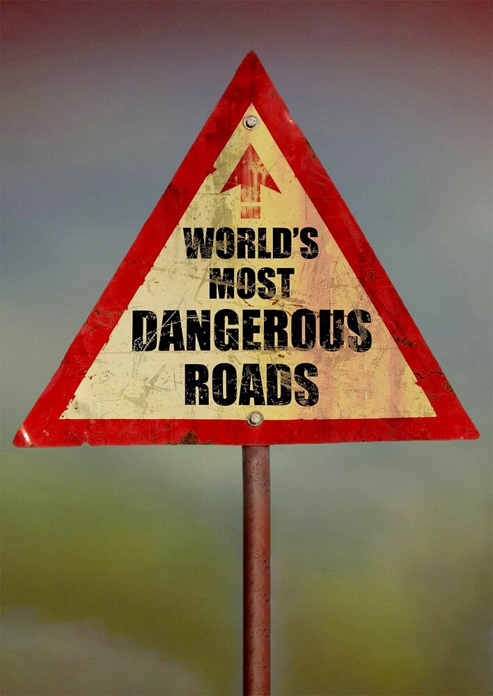 World's Most Dangerous Roads