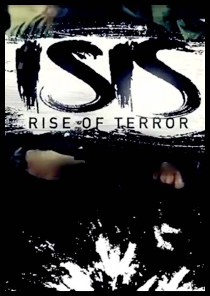 ISIS: Rise of Terror