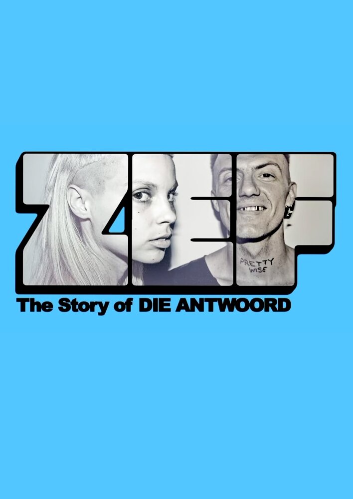 ZEF: The Story of Die Antwoord