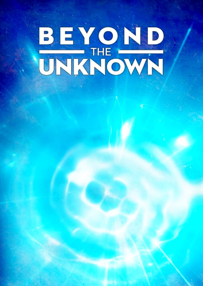 Beyond the Unknown