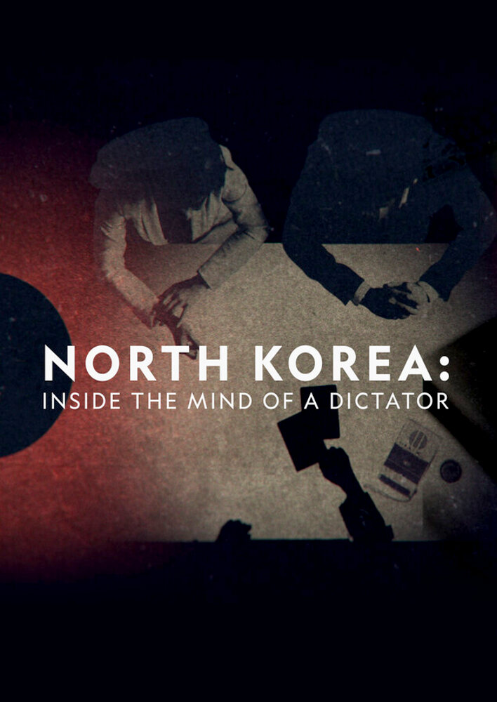 North Korea: Inside the Mind of a Dictator