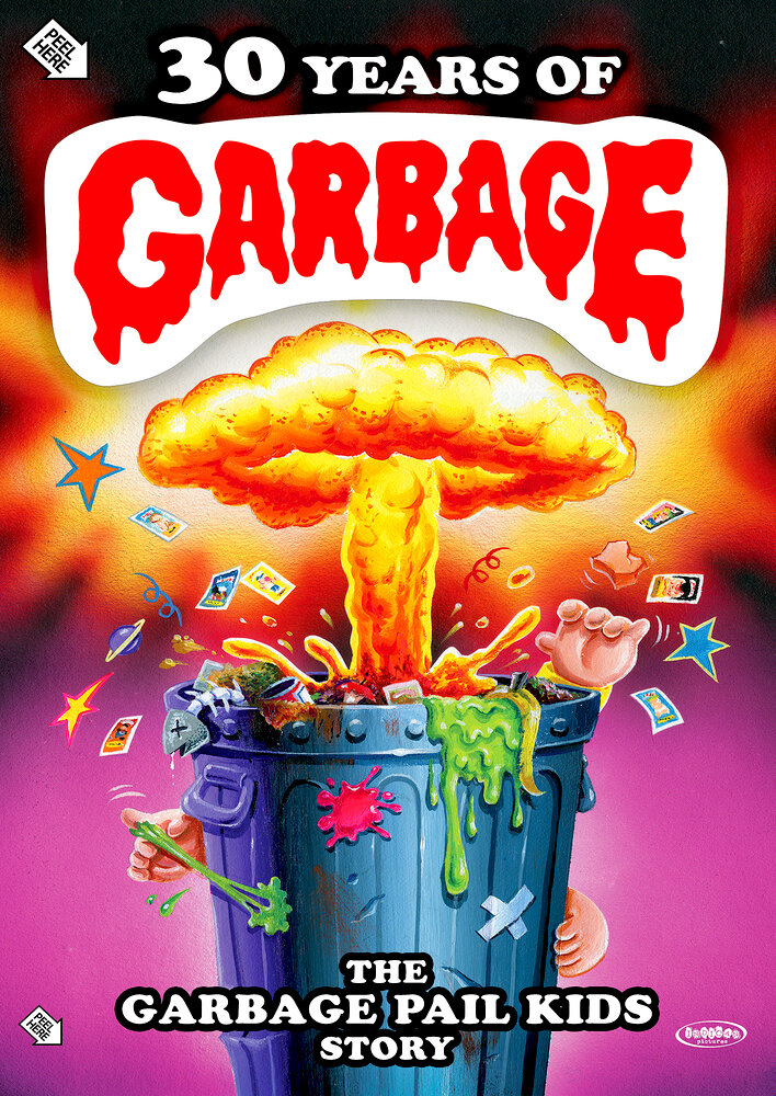 30 Years of Garbage: The Garbage Pail Kids Story