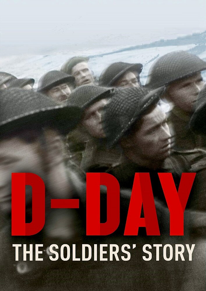 D-Day: The Soldier's Story