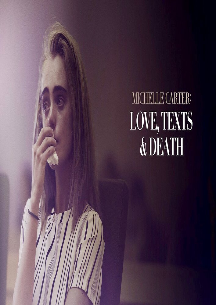 Michelle Carter: Love, Texts & Death