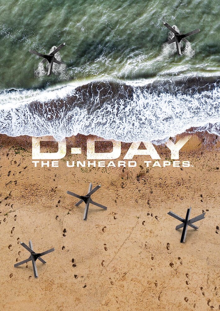 D-Day: The Unheard Tapes