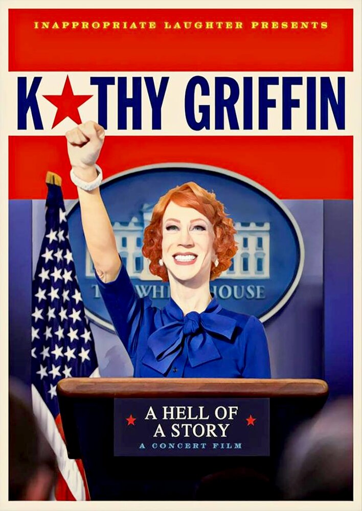 Kathy Griffin: A Hell of a Story