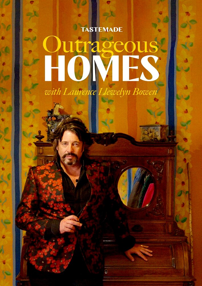 Outrageous Homes with Laurence Llewelyn-Bowen