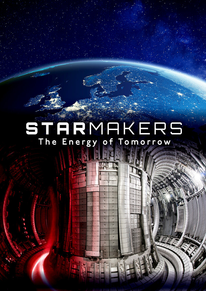 Star Makers: The Energy of Tomorrow