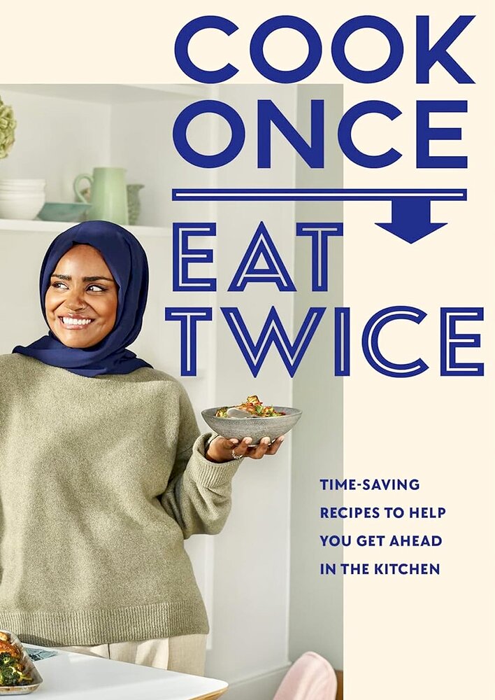 Nadiya's Cook Once Eat Twice