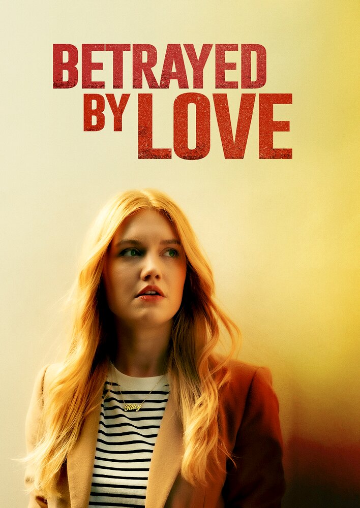 Betrayed by Love