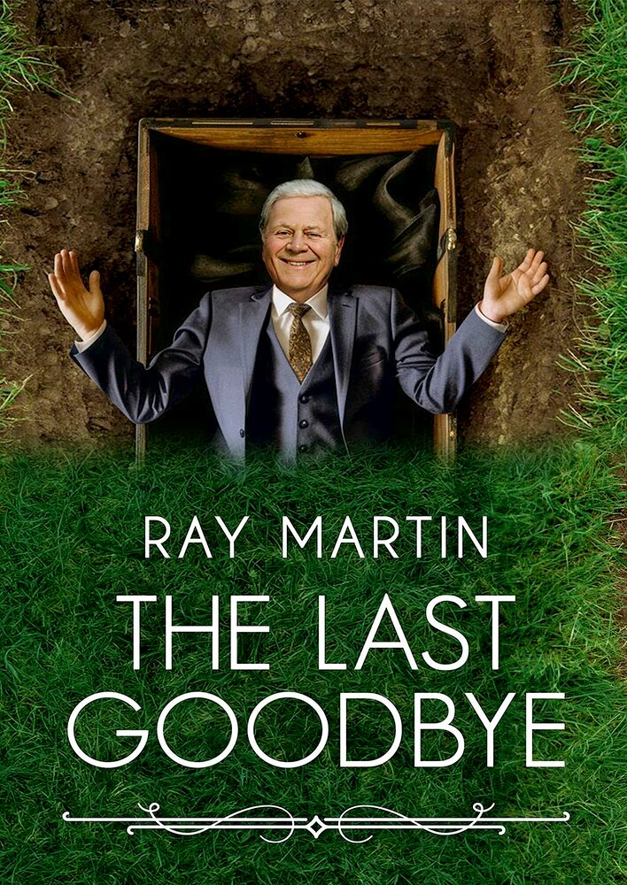 Ray Martin: The Last Goodbye